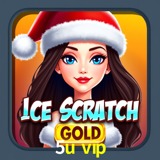 Account Benefits 5u vip